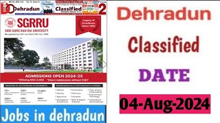 Dehradun Jobs  04August2024 Dehradun Classified  Dehradun Classified  Latest Jobs in Dehradun [upl. by Berard]