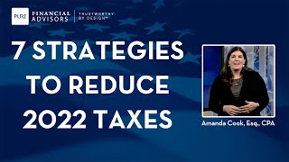 End of Year Tax Planning 7 Strategies to Reduce Your 2022 Taxes [upl. by Voltmer]