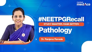 Pathology NEET PG 2024  Exam Recall  PostExam Review with Dr Ranjana Ranade  Manipal MedAce [upl. by Trilley]