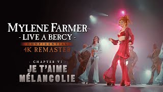 Mylène Farmer  Live à Bercy  Je taime mélancolie 4K Remaster [upl. by Parhe327]