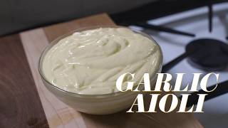 Garlic Aioli Recipe [upl. by Aiceila]