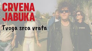 CRVENA JABUKA TVOGA SRCA VRATA [upl. by Eirised]