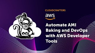 Day 3 Automate AMI Baking and DevOps with AWS Developer Tools [upl. by Aneert]