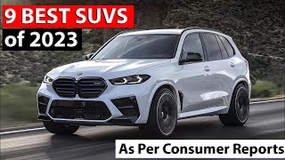 9 Best SUVs of 2023 as Per Consumer Reports [upl. by Naletak]