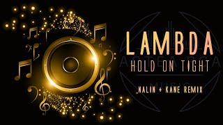 Lambda  Hold on Tight  Nalin amp Kane 1997 Remix [upl. by Ecitnirp]