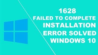 how to fix the error 1628 failed to complete installation [upl. by Slaohcin]