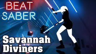 Beat Saber  Savannah  Diviners custom song  FC [upl. by Fredra]