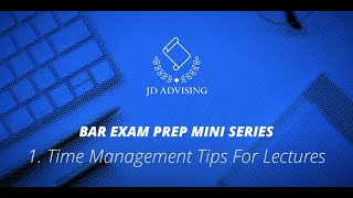 Bar Exam Time Management Tips for Lectures [upl. by Bethina]