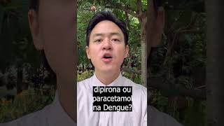 dipirona ou paracetamol na dengue drjuliomassao dengue febre [upl. by Artimed]