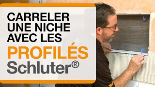 Comment carreler une niche avec les profilés Schluter® [upl. by Hars235]