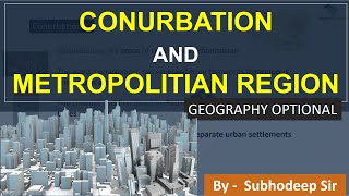 Conurbation and Metropolitan Region  Geography Optional  UPSC IAS [upl. by Jonina]