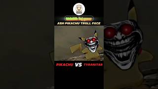 PIKACHU VS TYRANITAR Ash troll face popular pokemon [upl. by Aneeres]