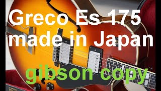 Greco Es 175 1977 gibson copy made in Japan guitar demo [upl. by Melleta]