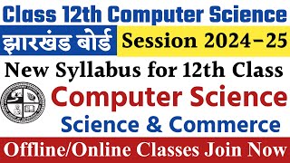 Class 12th Computer Science New Syllabus 202425 Session  12th Computer Science New Syllabus 2024 [upl. by Atnod]