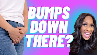 What Causes Lumps and Bumps “Down There” A Doctor Explains [upl. by Aarika]