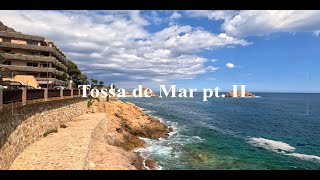 Tossa de Mar pt II [upl. by Wehhtam]