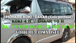 Horaire Koki destination Dakar Colis postaux koki 4 h  Dakar 10 h [upl. by Grube]