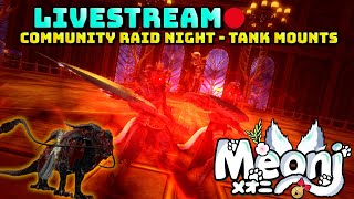 FFXIV  Community Raid Night  Tank Mount Farming [upl. by Mlawsky712]