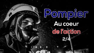 Reportage Pompier  Au coeur de laction  les Pompiers comme vous ne les avez jamais vu 24 [upl. by Esserac]