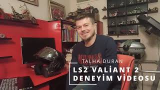 LS2 VALİANT 2 KASK tecrübe videosu experience video [upl. by Kulsrud]