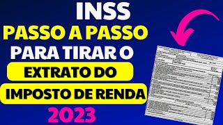 LIBERADO COMO TIRAR O EXTRATO DE IMPOSTO DE RENDA PARA APOSENTADOS E PENSIONISTAS DO INSS [upl. by Waki]