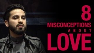 8 Misconceptions About Love  Saad Tasleem [upl. by Yroffej]