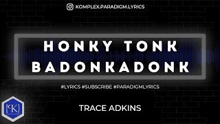 Honky Tonk Badonkadonk by Trace Adkins [upl. by Keverian]