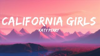 Katy Perry  California Girls Lyrics ft Snoop Dogg  25 Min [upl. by Naliorf]