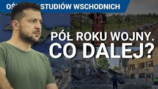 Pół roku wojny Jaką strategię ma Rosja Prognozy na najbliższe miesiące wojna na Ukrainie dzisiaj [upl. by Magna]