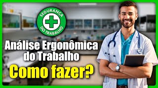 Tudo sobre Análise Ergonômica do Trabalho AET  Segurança do Trabalho  SST [upl. by Afatsum]