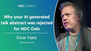 Why your AI generated talk abstract was rejected for NDC Oslo  Einar Høst  NDC Oslo 2024 [upl. by Carrie546]