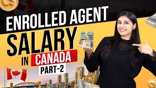 Enrolled Agent Salary in Canada What You Need to Know  AKPIS Institute [upl. by Llenra]