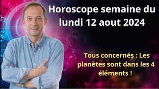 Horoscope semaine du lundi 12 aout 2024 [upl. by Suivatra328]