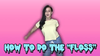 HOW TO DO THE “FLOSS”  HAYLO HAYLEY [upl. by Mehelhteb]