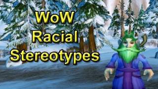 WoW Racial Stereotypes by Wowcrendor WoW Machinima  WoWcrendor [upl. by Bjorn]