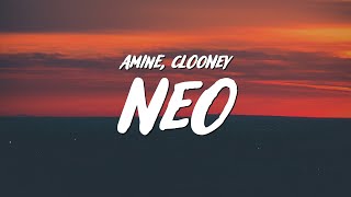 Aminé  NEO Lyrics ft Clooney [upl. by Ailecnarf]