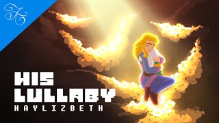 His Lullaby  Undertale Tribute  Haylizbeth [upl. by Groome]