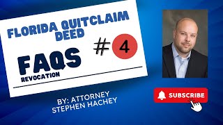 Florida Quitclaim Deed FAQs Revocation of a Florida Quitclaim Deed Part 4 [upl. by Ragan]