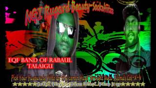 EQF Band of Rabaul Talaigu [upl. by Ferren487]