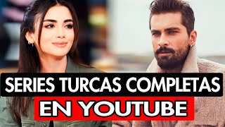 10 SERIES TURCAS COMPLETAS EN YOUTUBE DOBLADAS AL ESPAÑOL [upl. by Ahseryt]