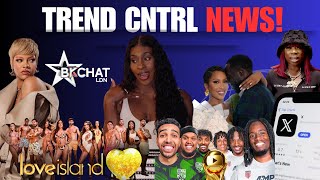 Love Islands couple goalsBeta Squad match ruinedFenty Hair taking on Beyoncé  Trend Centrl News [upl. by Baelbeer]