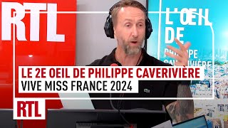 Le 2e Oeil de Philippe Caverivière  vive Miss France 2024 [upl. by Jehiel]