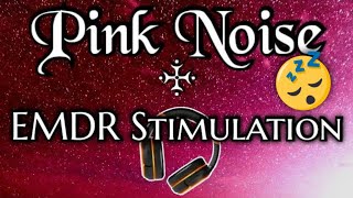 Ljud För Sömn  EMDR bilateral Stimulering  PINK NOISE 🔊 slå av hjärnan [upl. by Cissiee]