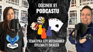 81 Tematyka czy mechanika  dylematy gracza [upl. by Clarisse]