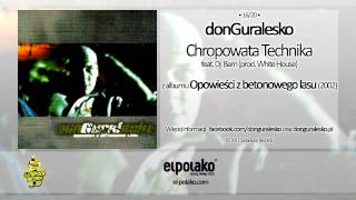 16 donGuralesko  Chropowata Technika feat Dj Bam prod White House [upl. by Enelhtak]