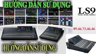 HƯỚNG DẪN SỬ DỤNG MIXER YAHAMA LS9 CHI TIẾT NHẤT 2021 yamaha ls916 hướng dẫn sử dụng [upl. by Herrington]