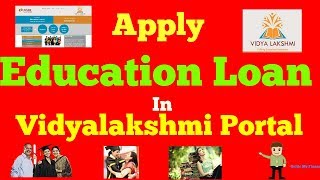 How to Apply Education Loan in Vidyalakshmi Portal  विद्यालयक्षी पोर्टल के बारे में जानें [upl. by Massab865]