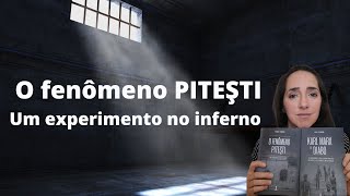 O fenômeno PITEŞTI  Um experimento no inferno [upl. by Hitoshi]