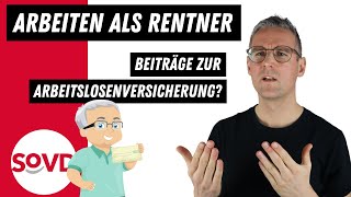 Arbeiten neben der Rente Muss ich Beiträge zur Arbeitslosenversicherung zahlen [upl. by Hurlow748]