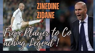 Zinedine Zidane From Player to Coaching Legend [upl. by Oric]